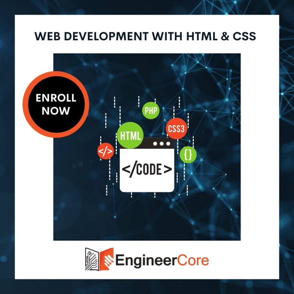 Web Development With HTML/CSS - Engineercore.in